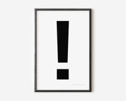 Modern symbol art print with a black exclamation point on a white background.